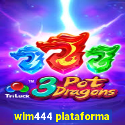 wim444 plataforma